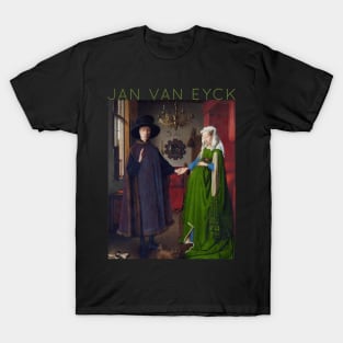 Jan Van Eyck - The Arnolfini Portrait T-Shirt